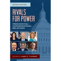 Rivals for Power: Presidential-Congressional Relations