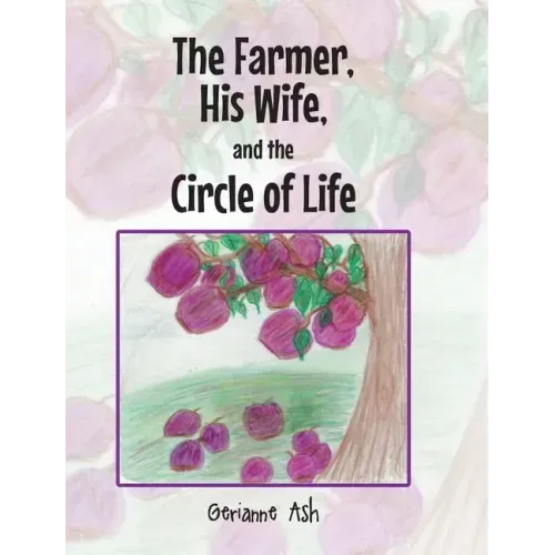The Farmer, His Wife, and the Circle of Life