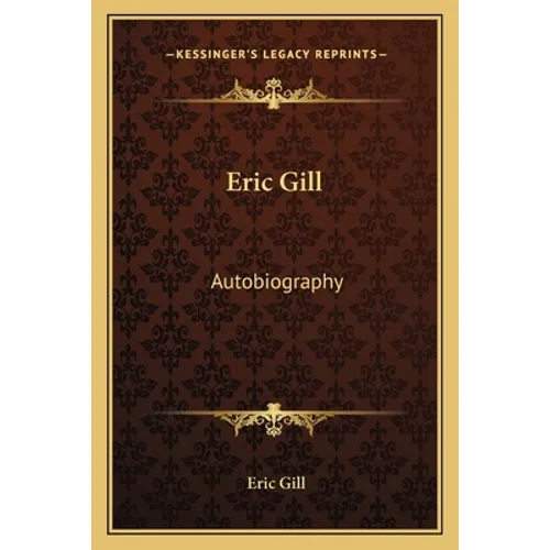 Eric Gill: Autobiography