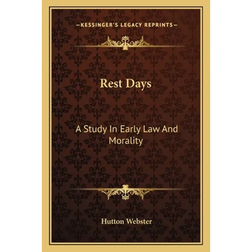 Rest Days: A Study In Early Law And Morality