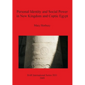 Personal Identity and Social Power in New Kingdom and Coptic Egypt