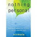 Nothing Personal: Seeing Beyond the Illusion of a Separate Self