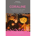 Coraline: A Closer Look at Studio LAIKA's Stop-Motion Witchcraft