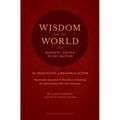 Wisdom for the World: The Requisites of Reconciliation