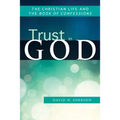 Trust in God: The Christian Life and the Book of Confessions