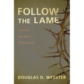 Follow the Lamb: A Pastoral Approach to the Revelation