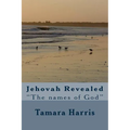 Jehovah Revealed: "The Names of God"
