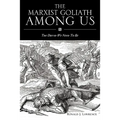 The Marxist Goliath Among Us