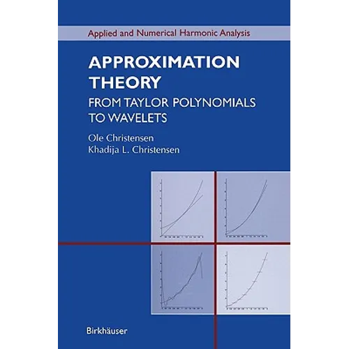 Approximation Theory: From Taylor Polynomials to Wavelets