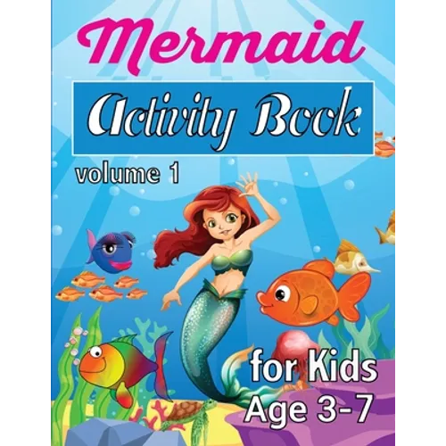 Mermaid Activity Book: For Kids Age 3 - 7 Volume 1