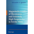 Magnetoelectronics of Microwaves and Extremely High Frequencies in Ferrite Films