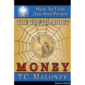 The Truth About Money: How To Find Joy And Peace (2nd Edition)