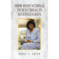 From Dysfunctional to Functional in Seventeen-Days