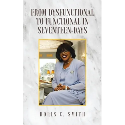 From Dysfunctional to Functional in Seventeen-Days