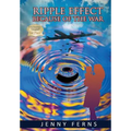 Ripple Effect: Because Of The War