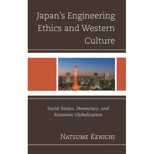 Japan's Engineering Ethics and Western Culture: Social Status, Democracy, and Economic Globalization