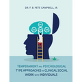 Temperament and Psychological Type Approaches in Clinical Social Work with Individuals