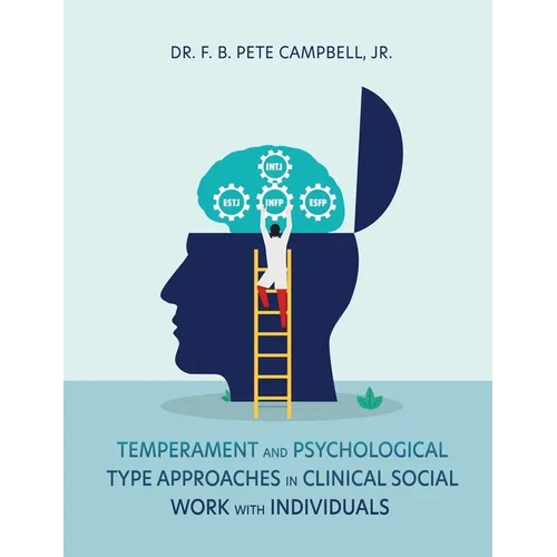 Temperament and Psychological Type Approaches in Clinical Social Work with Individuals