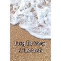 Living The Dream At The Beach
