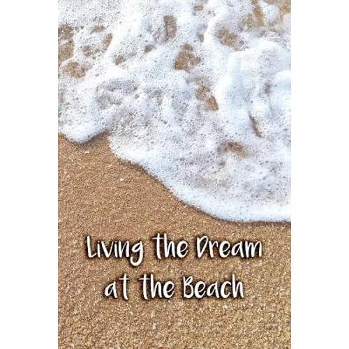 Living The Dream At The Beach