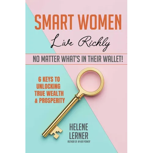 Smart Women Live Richly, No Matter What's in Their Wallet!