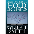 Hold Circulation - A Call Numbers Novel: Trial and Redemption