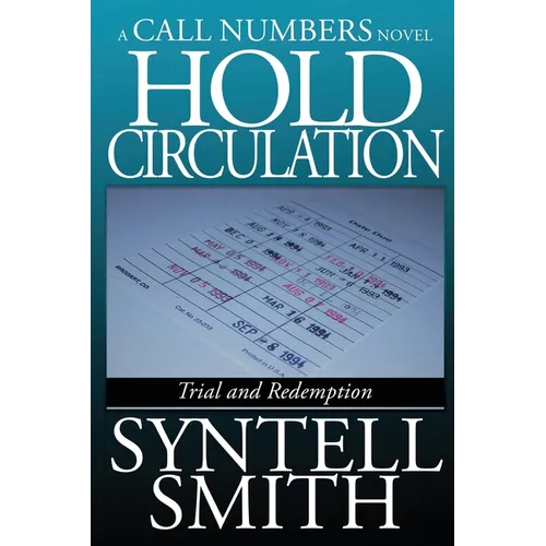 Hold Circulation - A Call Numbers Novel: Trial and Redemption