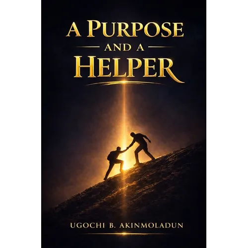 A Purpose and a Helper