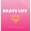 Your Playbook for Living a BRAVE LIFE(TM)