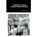 Border Voices/Voces Fronterizas