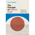 The Principle of Political Hope: Progress, Action, and Democracy in Modern Thought
