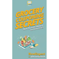 Grocery Couponing Secrets: How To Save Money on Groceries