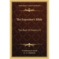 The Expositor's Bible: The Book Of Exodus V2