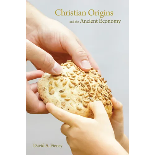Christian Origins and the Ancient Economy