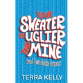 Your Sweater is Uglier Than Mine (Small-Town Romantic Comedy)