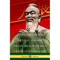 Confucian Analects, The Great Learning, The Doctrine of the Mean