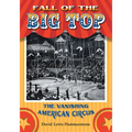 Fall of the Big Top: The Vanishing American Circus