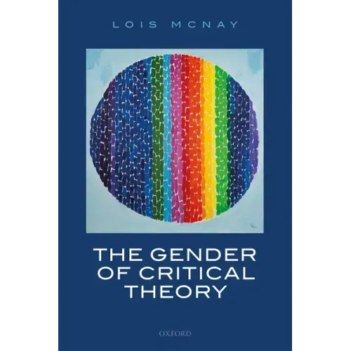 The Gender of Critical Theory: On the Experiential Grounds of Critique