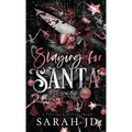 Slaying for Santa: a dark enemies-to-lovers single dad age gap Christmas romance
