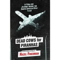 Dead Cows for Piranhas