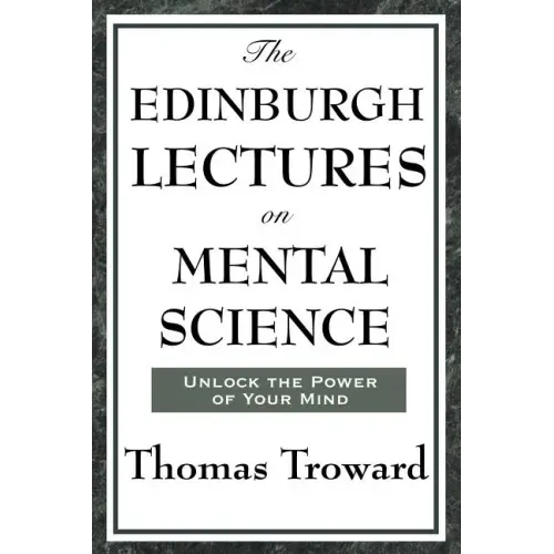 The Edinburgh Lectures on Mental Science