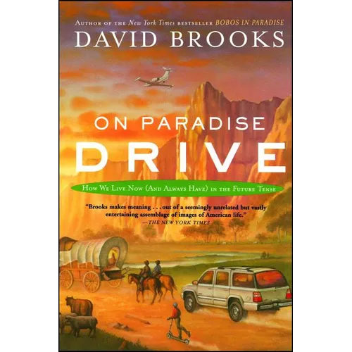 On Paradise Drive: How We Live Now (and Always Have) in the Future Tense
