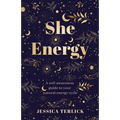 She Energy: A self-awareness guide to your natural energy cycle