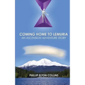Coming Home to Lemuria: An Ascension Adventure Story