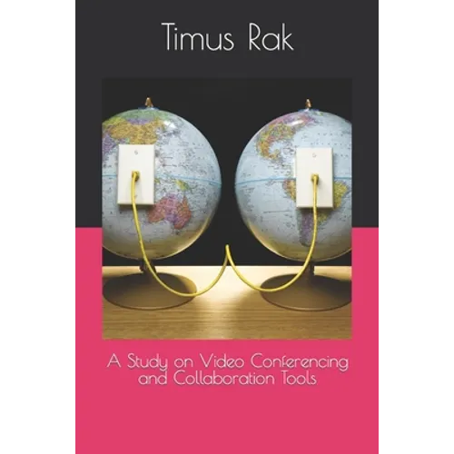 A Study on Video Conferencing and Collaboration Tools
