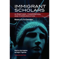 Immigrant Scholars in Rhetoric, Composition, and Communication: Memoirs of a First Generation