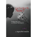 Can You Hear Me Now?: Finding My Voice in a System That Stole It
