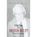A True Story of an American Nazi Spy: William Curtis Colepaugh