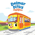 Delmar the Dinky and the Olympics: The Adventures of a Little Trolley