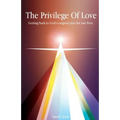 The Privilege of Love
